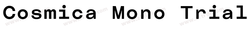 Cosmica Mono Trial B字体转换 Cosmica Mono Trial B字体转换